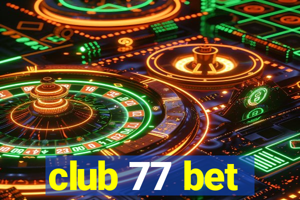 club 77 bet